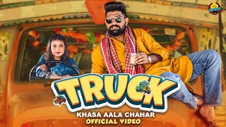 Truck Official Video    Khasa Aala Chahar   New Haryanvi Song 2024