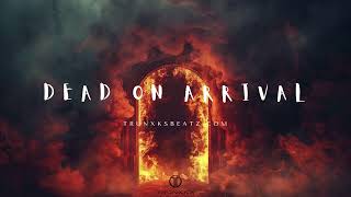 Dead On Arrival (Kendrick Lamar Type Beat x J Cole Type Beat) Prod. by Trunxks