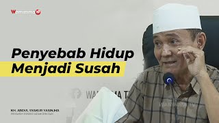 Penyebab Hidup Menjadi Susah - Buya Syakur