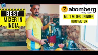 Atomberg MG1 Mixer Grinder Review Unboxing 2022 | Inverter BLDC Motor | Best Mixer Grinder 2022