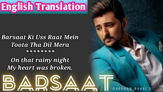 Barsaat Song Lyrics English Translation | Judaiyaan Album | Darshan Raval | Rashmi Virag |