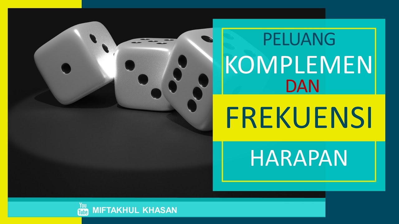 PELUANG KOMPLEMEN SUATU KEJADIAN Dan FREKUENSI HARAPAN - YouTube