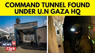 Hamas Tunnel Network | Israel Claims Hamas Tunnel Found Under Unrwa Gaza HQ | N18v | News18