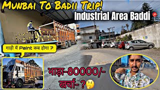 Industrial Area Baddi (HP) || मुंबई To बद्दी आने का खर्चा ✅ || Paint कब होगा? || HPSIDC #vlog