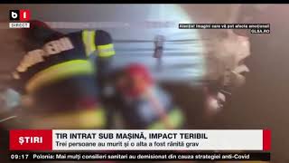 TIR INTRAT SUB MAȘINĂ, IMPACT TERIBIL_Stiri B1_15 ian 2022