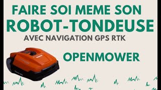 Openmower : Projet robot-tondeuse DIY open source RTK GPS (navigation au cm)