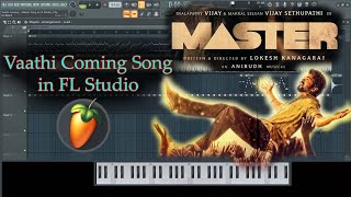 Vaathi Coming - Master song in FL Studio | Vijay | Anirudh | Lokesh Kanagaraj | SK Dreamworks