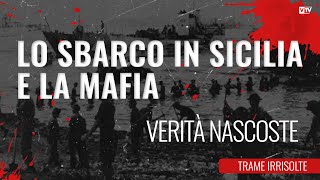 Lo sbarco in Sicilia e la mafia: verità nascoste - Trame Irrisolte