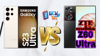 Samsung Galaxy S23 Ultra Vs ZTE nubia Z60 Ultra