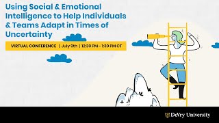 Using Social & Emotional Intelligence to Help Individuals & Teams Adapt in Times of Uncertainty