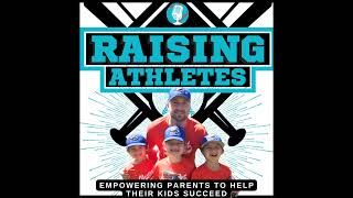 Welcome to Raising Athletes: Your Playbook for Navigating Sports With Kids