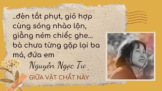 Giữa Vật Chất Này - Truyện ngắn Nguyễn Ngọc Tư #doctruyen