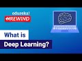 What is Deep Learning? | Deep Learning Tutorial For Beginners | Edureka | ML Rewind - 2