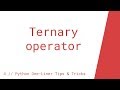 Ternary Operator // Python One-Liner Tips & Tricks