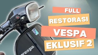 Final Part | Full Restorasi Vespa Eklusif 2 Original to Racing Look