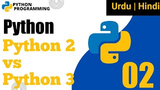 Python 2 vs Python 3: Python Programming for Absolute Beginners in Hindi #02