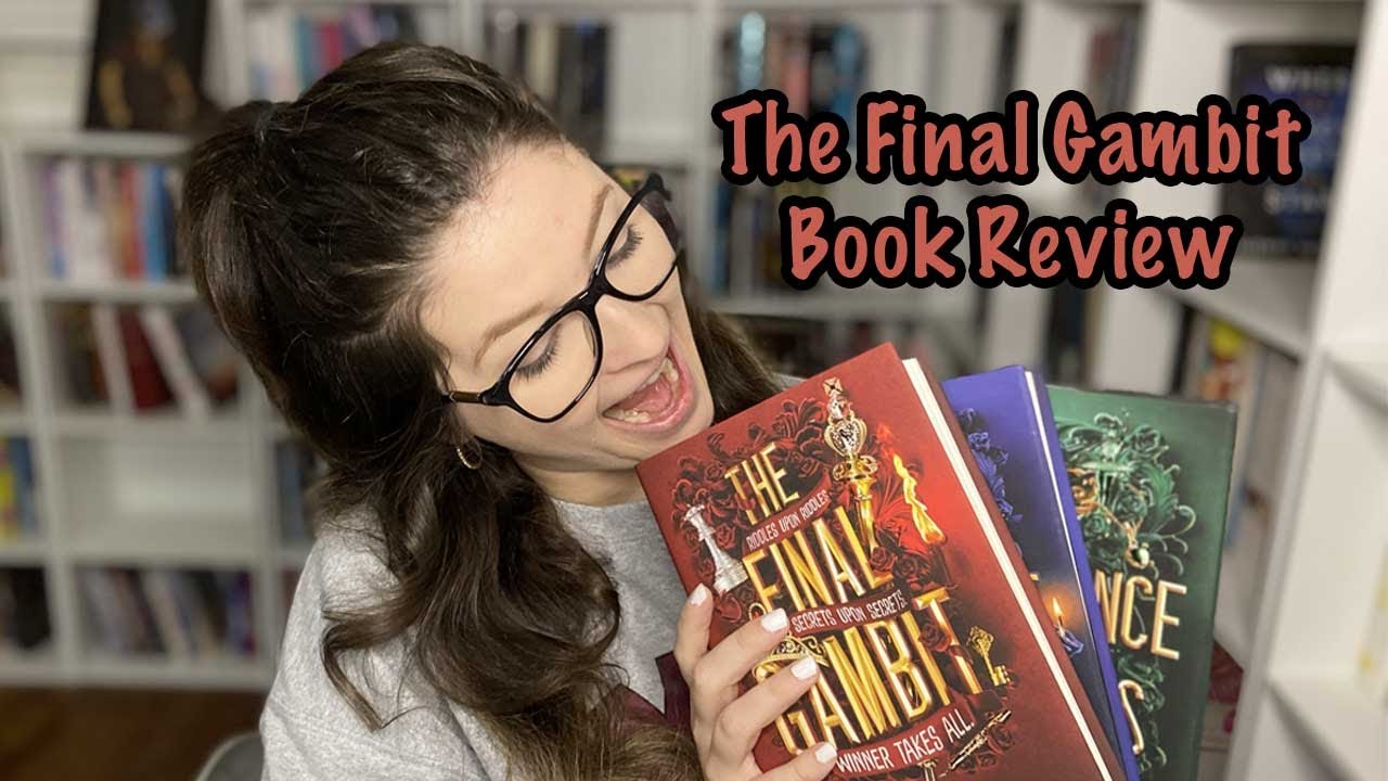 The Final Gambit Book Review And The Inheritance Games Recap - YouTube