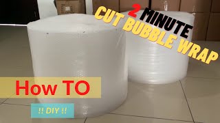 How To cut bubble wrapping roll 2 Minute ! DIY !