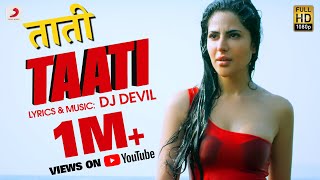 Dj Devil - Taati  ( ताती ) 🔥 🔥   | Alina Rai | Official Music Video