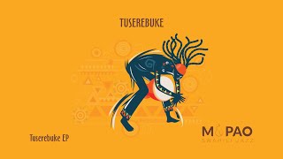 Tuserebuke - Mopao Swahili Jazz