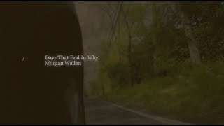 Morgan Wallen - Days That End In Why (Lyric Video)