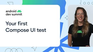 Write your first Compose UI test