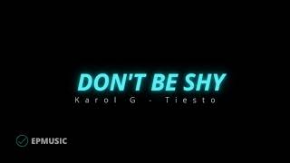 Don't Be Shy • Tïësto, KAROL G 2021