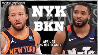 Brooklyn Nets vs New York Knicks  Game Highlights | Apr 12 | 2024 NBA Season