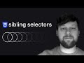Adjacent and General Sibling Selectors in CSS