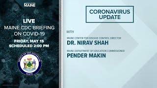 Maine Coronavirus COVID-19 Briefing: Friday, May 15, 2020