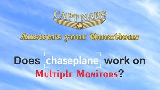 CaptNabs Answers: Does ChasePlane work on Multiple Monitors?