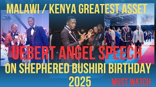 PROPHET UEBERT ANGEL CLASSIC SPEECH ON  MAJOR 1 PROPHET BUSHIRI BIRTHDAY CELEBRATION 2025