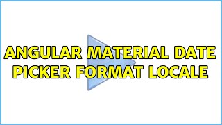 Angular material date picker format locale (2 Solutions!!)