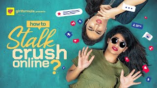 How To Stalk Your Crush Online | Girl Formula | Chai Bisket
