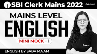 SBI Clerk Mains English 2022 | Mains Level English Mini Mock - 1 | By Saba Ma'am