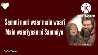 Sachet❤️Parampara New song   Mehram(jersey) X Sammi Meri Waar @sachetandon@lyricalsongs108