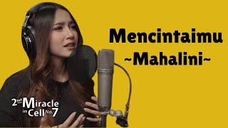 Lirik Lagu Mencintaimu Mahalini (OST. 2ND MIRACLE IN CELL NO.7)