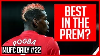 WHY POGBA IS THE PREM'S BEST MIDFIELDER! | MUFC DAILY #22