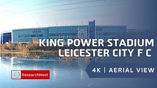 King Power Stadium | Leicester City Football Club | 4k | Aerial View | LCFC | England | UK | FIFA