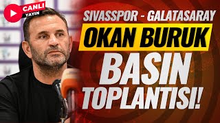 Okan Buruk Basın Toplantısı | Sivasspor 1 - 1 Galatasaray | CANLI YAYIN