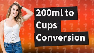 How many cups is 200ml Australia?