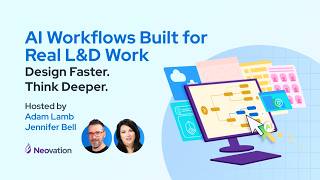 Design Faster. Think Deeper. AI Workflows Built for Real L&D Work | Neovation