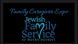 Jewish Family Service (JFS) of Metro Detroit 2024 Family Caregiver Expo Highlights