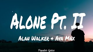 Alone Pt. II (Lyrics) - Alan Walker & Ava Max