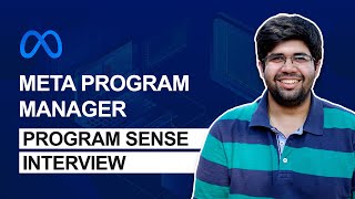 Meta / Facebook Program Manager - Cracking the "Program Sense" interview