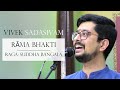 Rāma Bhakti | Suddha Bangala | Thyagaraja | Vivek Sadasivam