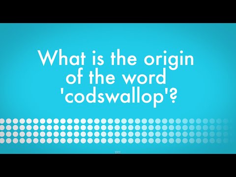 Where does the saying Codswallop come from?