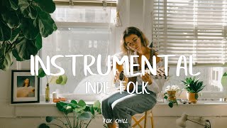 Instrumental Indie-Folk 🪕 An Acoustic/Chill Playlist for study, relax and focus