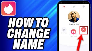 How To Change Name On Tinder - Easy Fix