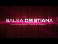 La mejor Salsa Cristiana  - Nueva Selección  •○1 Hora○•#elmuzyco Fiesta celestial